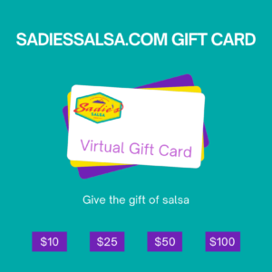 Virtual Gift Card for Sadiessalsa.com